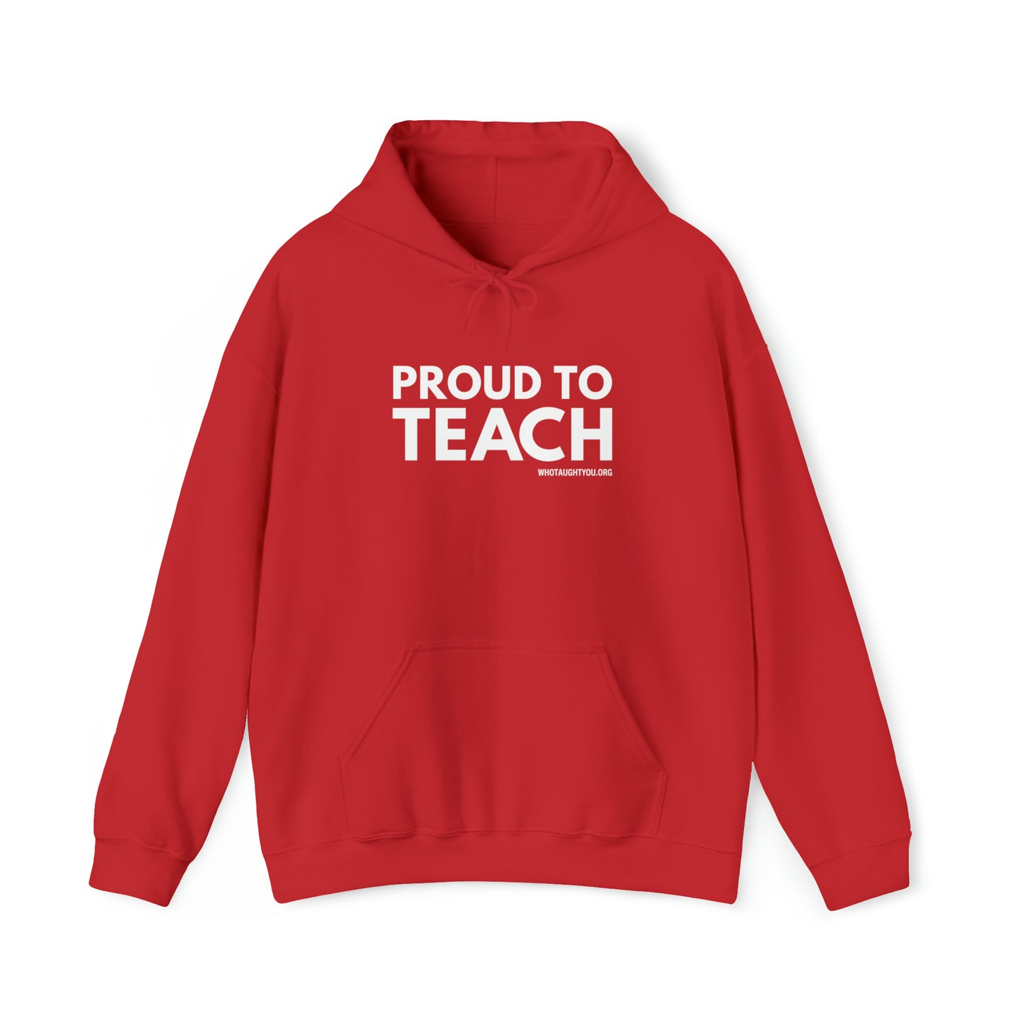 PROUD TO TEACH Hooded Sweatshirt