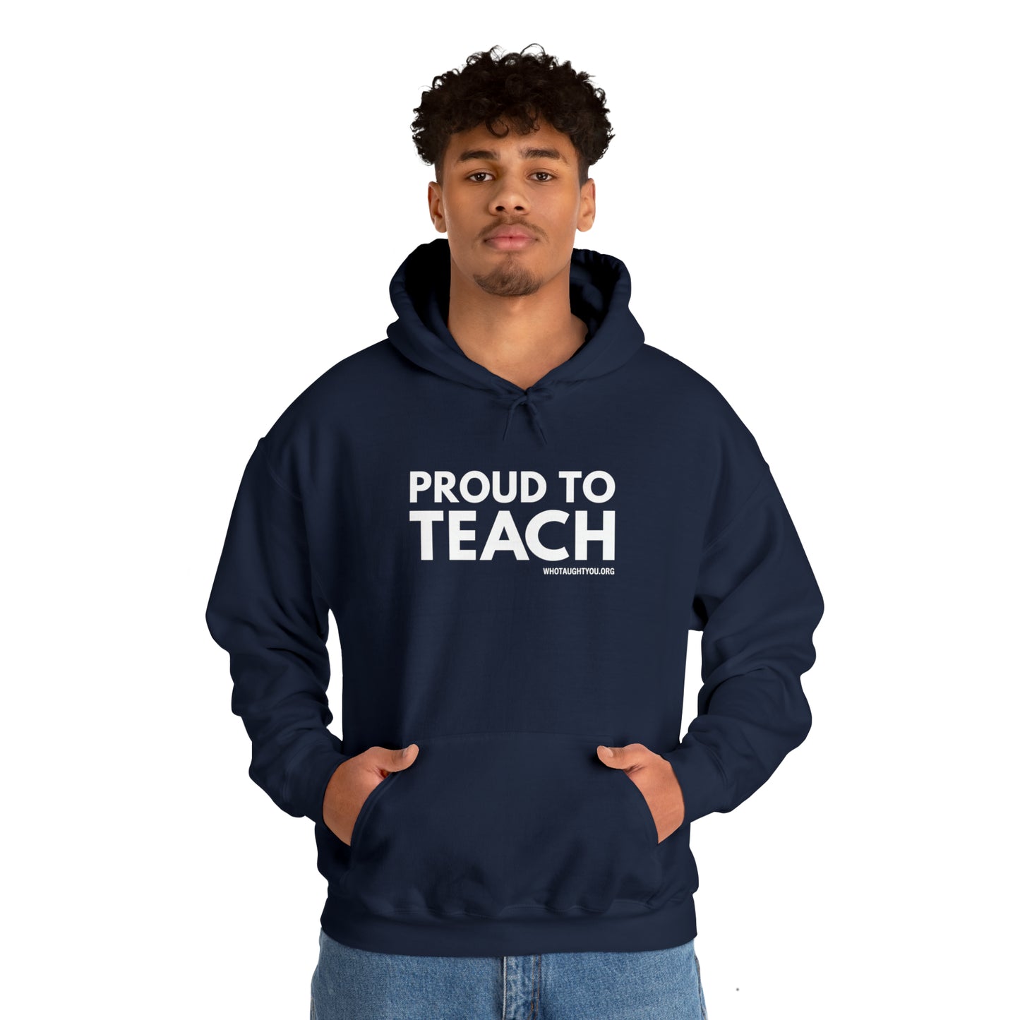 PROUD TO TEACH Hooded Sweatshirt